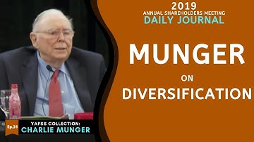 Charlie Munger on what it means to be diversified? | Daily Journal 2019【C:C.M Ep.31】