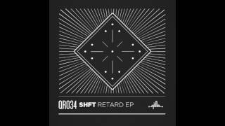 SHFT - Retard (Original Mix) [Qilla Records]