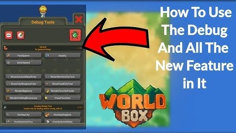 How To Use the Debug Option in World Box/Going Over the New Features