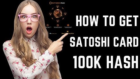 How to Get the Greatest Hash card (Satoshi Card) with the highest hash rate