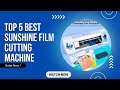 Top 5 Best Sunshine Film Cutting Machine in 2025 on AliExpress