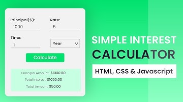 Simple Interest Calculator | HTML, CSS & JS | Javascript Project