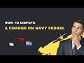 How to Dispute a Charge on Navy Federal – 2026 Claim ProcessDesc