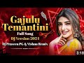 Gaajulu themantini penimiti full song  benazir mix  dj nagesh bolthey djpraveenpg  vishnuremix