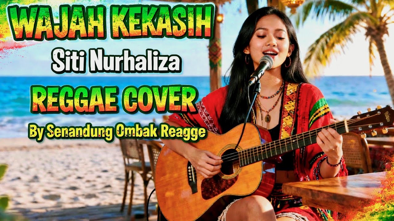 WAJAH KEKASIH – REGGAE COVER | Senandung Ombak Reggae (Tribute to Siti Nurhaliza)