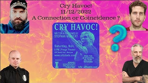 Blow Up @ Moscow Idaho 11/13/22  Part 13 Cry Havoc a Connection or Coincidence ?