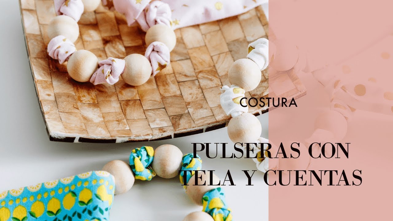 Pulseras con tela y cuentas de madera