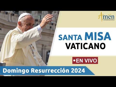 MISA DE HOY DOMINGO RESURRECCIÓN 2024 