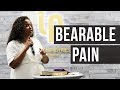 "Bearable Pain" (12-1-19) - Pastor Tamara Bennett