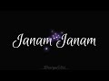 Janam Janam Lyrics Status | Alvida Lyrics Status | Most Famous Song For Your Love | Lyrics Status ❤