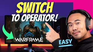 How to SWITCH to OPERATOR in Warframe (Step by Step) Wealth