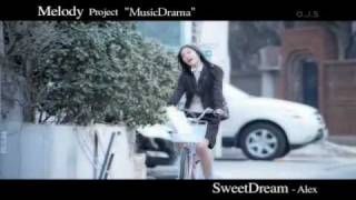 Alex - Sweet Dream - Music Drama Project "Melody" - Part 1