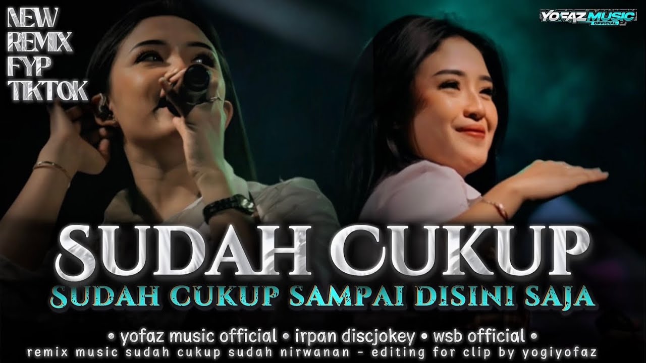 REMIX SUDAH CUKUP SUDAH PARTY ASEK ASEK YOFAZ MUSIC OFFICIAL - IRPAN DISCJOKEY