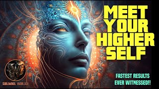 Meet Your Higher Self Fast! (Life Changing Subliminal)