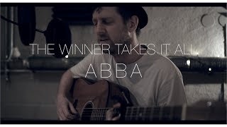 The Winner Takes It All - ABBA (Acoustic Cover)