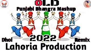 Old Punjab Dhol Remix Mashup Dhol Remix Mashup Mp3 Lahoria Production Remix Mashup 2022