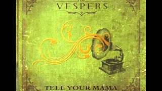 The Vespers | The Well and the Gravestone