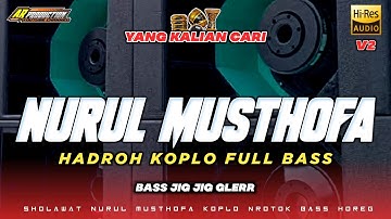 HADROH KOPLO FULL BASS‼️ NURUL MUSTHOFA || AR PRODUCTION