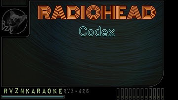 RADIOHEAD - "Codex" Karaoke