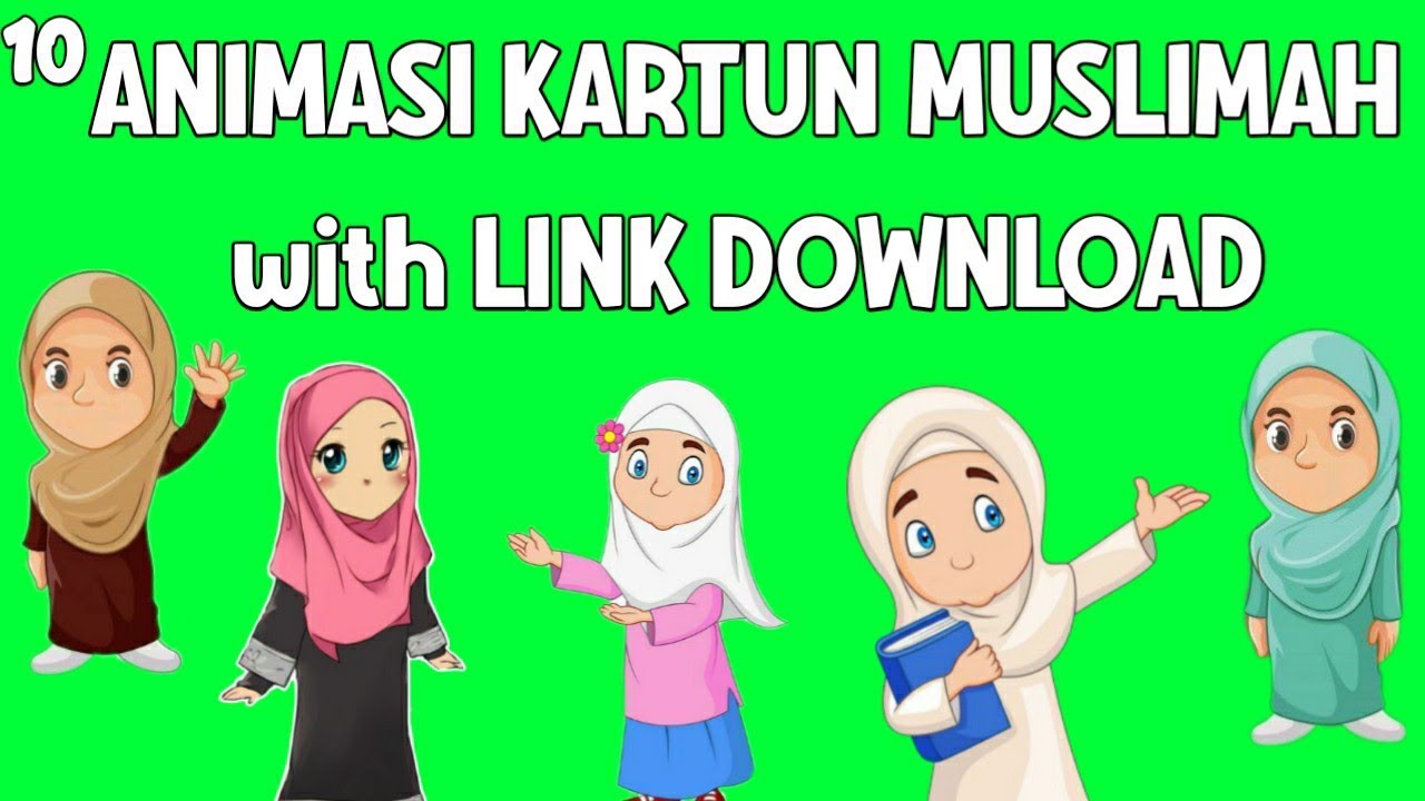 Kumpulan Green Screen Animasi Muslimah With Link Download Youtube Kartun Gambar Bergerak Pendidikan