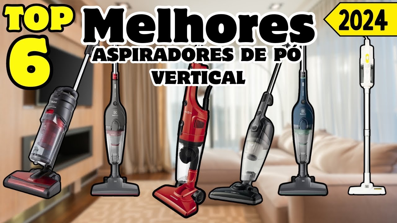 Melhores Aspiradores de Pó Vertical em 2024! Top 6 Custo Benefício ...