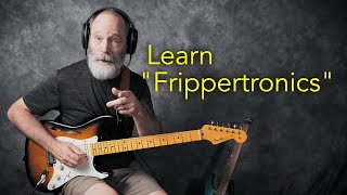 FREE "Frippertronics" Delay/Looping Mini-Course