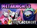 Meta knights replacement