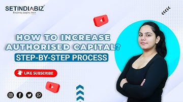 📈 Increase Authorised Capital: Complete Process & Documents 2025 | Section 61 Guide