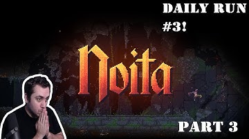 Noita Daily Run Mode. Always expect the unexpected. Episode 3: Part 3.