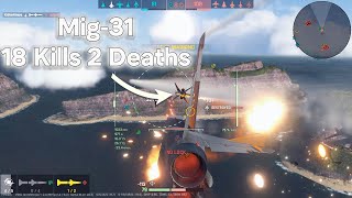 MetalStorm Mig-31 18Kills2 Deaths