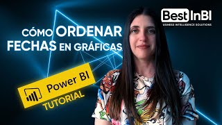 Tutorial Cómo Ordenar Fechas En Graficas En Power Bi