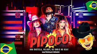 Ana Castela - Pipoco Ft. E Remix - Mateusao Remix