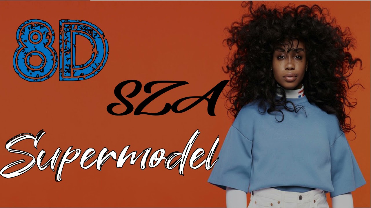 Sza - Supermodel (8D Audio) |Ctrl (album ) 8d | DJBS 8D - YouTube