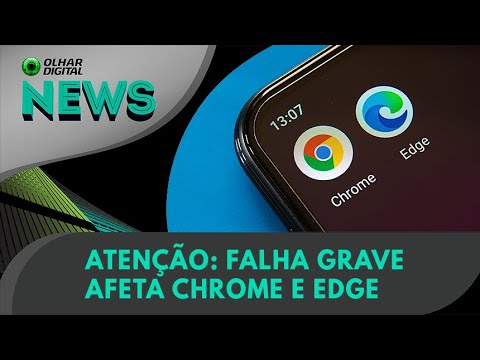 Ao Vivo | Atenção: falha grave afeta Chrome e Edge | 21/09/2021 | #OlharDigital