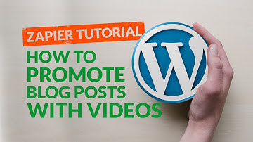 Zapier Tutorial: How to Promote Your Blog Posts with Personalized Videos
