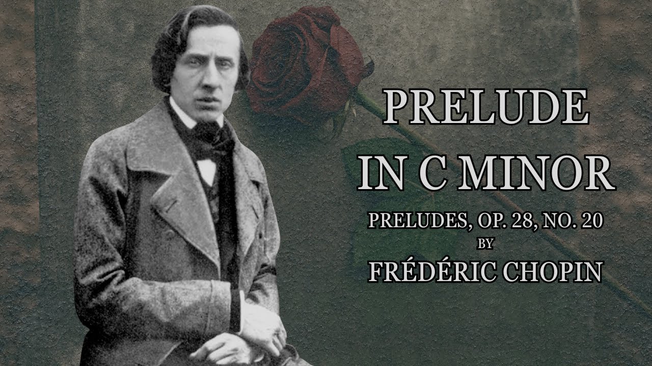 Chopin – Prelude in C minor, Op. 28, No. 20 | The Sound of Finality ...