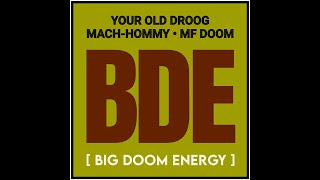 Big DOOM Energy - YOD, Mach-Hommy, MF DOOM