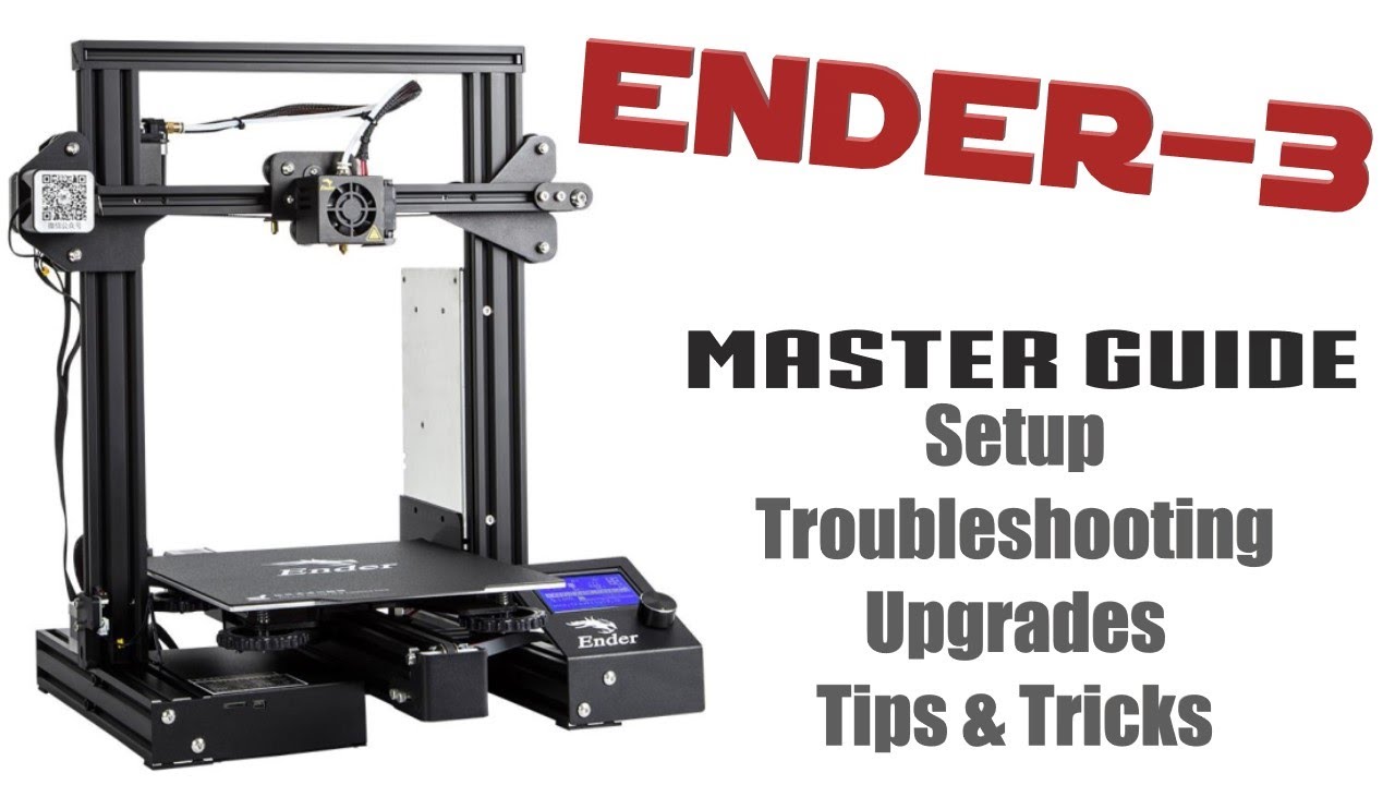 Creality Ender-3 Master Guide - Setup, Out Of Box Problems