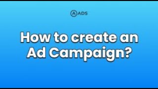 How To Create An Ad Campaign On Aads?