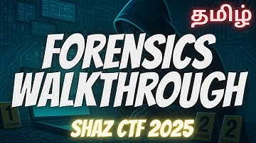 ShaZ CTF 2025 Forensics Writeup Video | ShaZ University