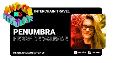 Penumbra — Henry de Valence — Interchain Travel