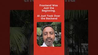 Frontend Was Just the Beginning. AI Just Took Over the Backend