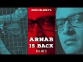 Arnab Is Back Blazze Remix  Karo FIR  Puchta Hai Bharat  Arnab Goswami  Latest Song