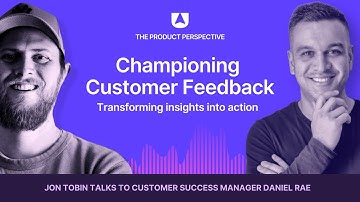 Championing Customer Feedback: Transforming Insights into Action