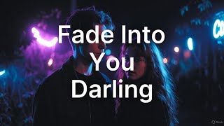 Post Malone ft Miley Cyrus - Fade Into You Darling 