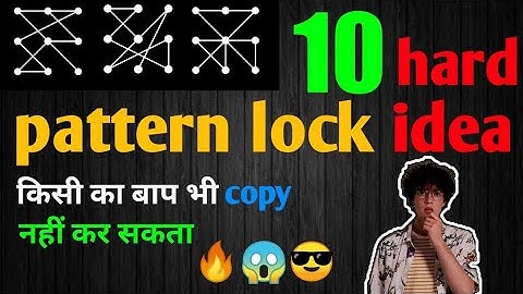 top 10 impossible hard pattern locks || best pattern lock for mobile  2023🔥😱
