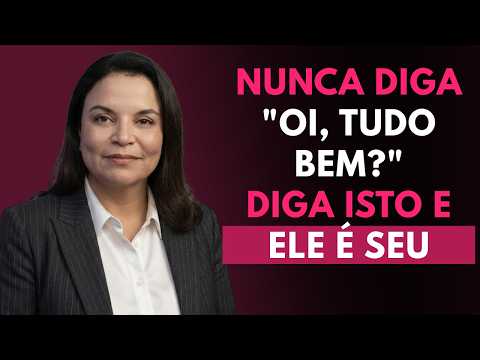 Diga estas 3 palavras-chave mágicas e ele não vai parar de pensar em você | Andréa Vermont