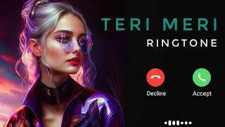 Teri Meri Remix | viral ringtone new ringtone 2023 attitude ringtone bgm slowed reverb ringtone