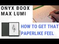 How To Get That Paper Like Feel Onyx Boox The Max Lumi mp3