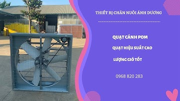 QUẠT CÁNH POM - QUẠT HÚT CÔNG NGHIỆP